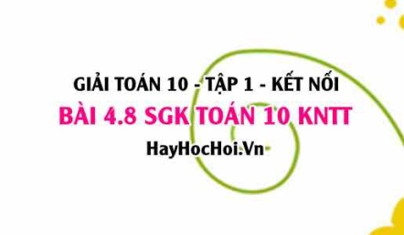 Bài 4.8 SGK Toán 10 tập 1 Kết nối tri thức